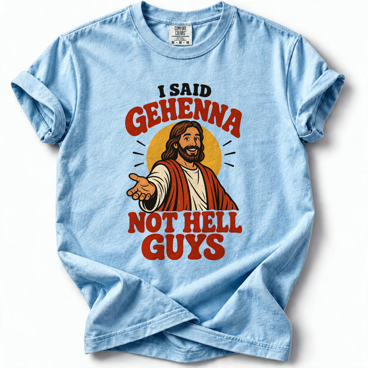I Said Gehenna Premium T-Shirt in Chambray, front view with playful Jesus illustration