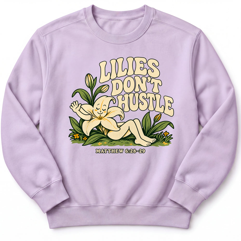 Lilies Don’t Hustle Premium Sweatshirt in Orchid, front view with botanical character inspired by Matthew 6:28–29