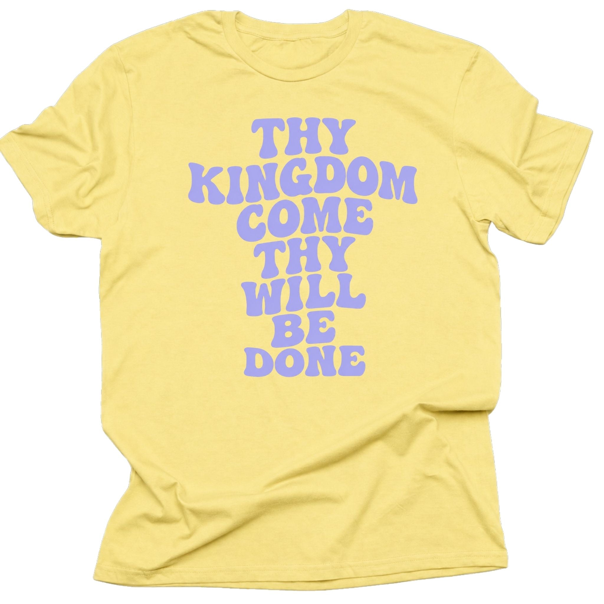 Thy Kingdom Come Thy Will Be Done Christian T-Shirt